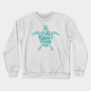 Hawaiian Islands Sea Turtle Word Art Crewneck Sweatshirt